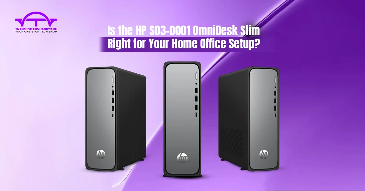 Is the HP S03-0001 OmniDesk Slim Right for Your Home Office Setup?
